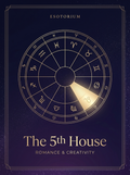 The 5th House in Astrology — Romance & Creativity, Esotorium PDF cover