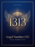 Angel Number 1313 — Meaning in Love, Money & Life — Esotorium PDF cover