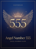 Angel Number 555 — Meaning in Love, Money & Life — Esotorium PDF cover