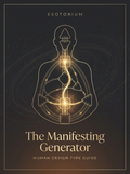 The Manifesting Generator — Human Design Type Guide — Esotorium PDF cover