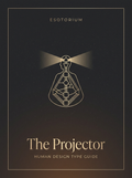 The Projector — Human Design Type Guide — Esotorium PDF cover