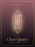 Clear Quartz — Meaning, Uses & Healing Properties — Esotorium PDF cover