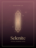 Selenite — Meaning, Uses & Healing Properties — Esotorium PDF cover
