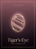 Tiger's Eye — Meaning, Uses & Healing Properties — Esotorium PDF cover