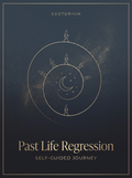 Past Life Regression — A Self-Guided Journey — Esotorium PDF cover