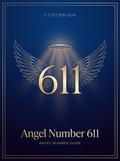 Angel Number 611 — Meaning in Love, Money & Life — Esotorium PDF cover