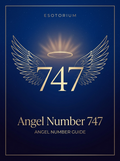Angel Number 747 — Meaning in Love, Money & Life — Esotorium PDF cover
