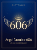 Angel Number 606 — Meaning in Love, Money & Life — Esotorium PDF cover