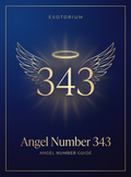 Angel Number 343 — Meaning in Love, Money & Life — Esotorium PDF cover