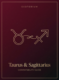 Taurus and Sagittarius Compatibility — Love, Sex & Friendship, Esotorium PDF cover