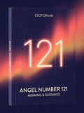 Angel Number 121 — Meaning in Love, Money & Life — Esotorium cover v4