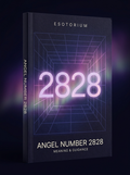 Angel Number 2828 — Meaning in Love, Money & Life — Esotorium cover v4