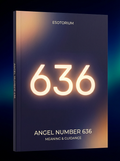 Angel Number 636 — Meaning in Love, Money & Life — Esotorium cover v4