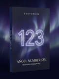 Angel Number 123 — Meaning in Love, Money & Life — Esotorium cover v4