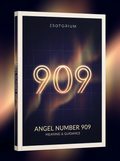 Angel Number 909 — Meaning in Love, Money & Life — Esotorium cover v4