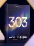 Angel Number 303 — Meaning in Love, Money & Life — Esotorium cover v4
