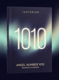 Angel Number 1010 — Meaning in Love, Money & Life — Esotorium cover v4