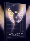 Angel Numbers 101 — How to Read the Signs — Esotorium cover v4