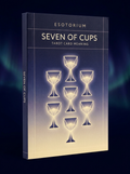 Seven of Cups — Tarot Card Meaning (Upright & Reversed) — Esotorium cover v4
