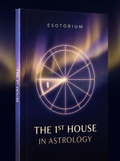 The 1st House in Astrology — Self & Identity — Esotorium cover v4