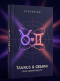 Taurus and Gemini Compatibility — Love, Sex & Friendship — Esotorium cover v4