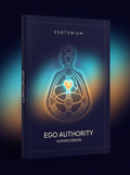 Ego Authority — How to Make Decisions — Esotorium cover v4