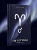 The Aries Man — Personality, Love & Compatibility — Esotorium cover v4