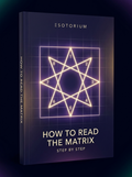 HOW TO READ THE MATRIX — Esotorium cover v4